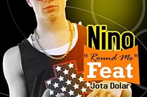 Nino – Round Me feat. Jota Dolar (Prod. By MadKatBeatz)