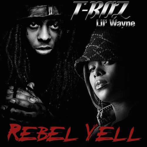 RV49nWq T-Boz – Rebel Yell Ft Lil Wayne  