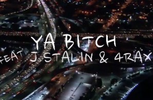 Hoodstarz – Ya B*tch Ft. J. Stalin & 4rAx (Video)