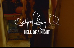 Schoolboy Q – Hell Of A Night (Video)