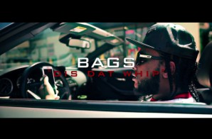 Bags – Dis Dat Whip (Video) (Shot by. Director AMartin)