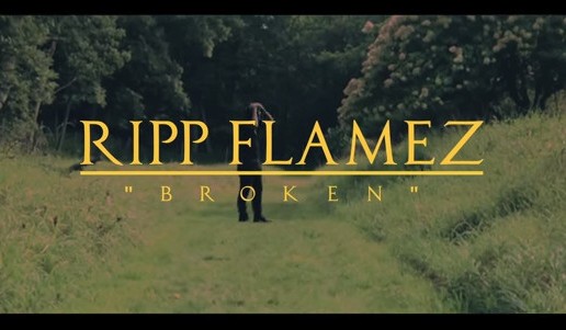 Ripp Flamez – Broken (Video)