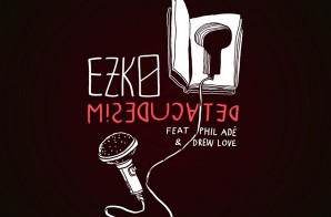 Ezko – Miseducated Ft. Phil Adé & Drew Love