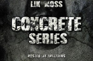 Lik Moss – Concrete Series Vol. 1 (Mixtape)