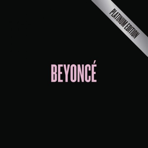 beyonce-platinum-edition-1-500x500 Beyoncé - BEYONCÉ: Platinum Edition (Album Stream)  