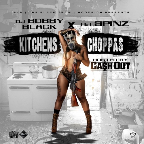 cover-11 Cash Out - Kitchens & Choppas (Mixtape) (Hosted by DJ Spinz & DJ Bobby Black)  