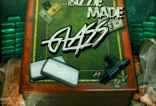 Bizzie Made – Glass (Mixtape) (Hosted by DJ Plugg)