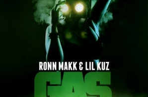 Ronn Makk & Lil Kuz – GAS (Mixtape)