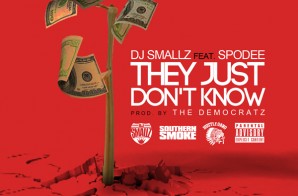 DJ Smallz x Spodee – They Just Don’t Know (Prod. by The Democratz)
