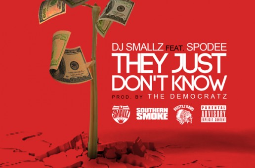 DJ Smallz x Spodee – They Just Don’t Know (Prod. by The Democratz)