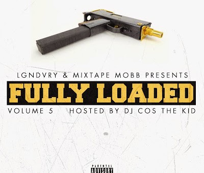 DJ Cos The Kid – Fully Loaded Volume 5 (Mixtape)