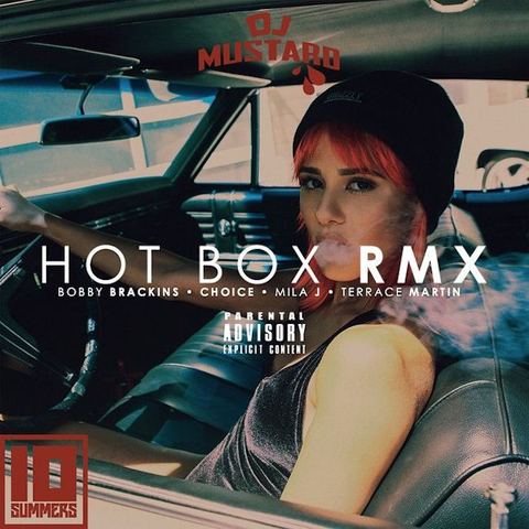 hotboxRMX Bobby Brackins - Hot Box Ft. Mila J, Choice & Terrace Martin (DJ Mustard Remix)  