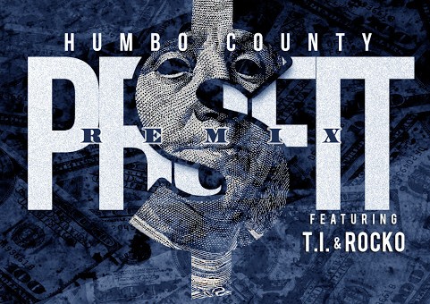 Humbo County – Profit Ft. T.I. & Rocko (Remix) (Prod. By KE On The Track)