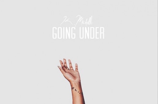 K. Michelle – Going Under