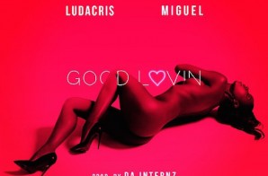 Ludacris – Good Lovin Ft Miguel