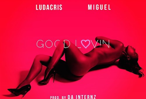 Ludacris – Good Lovin Ft Miguel