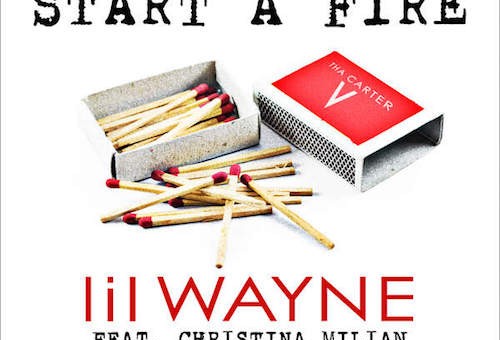 Lil Wayne – Start A Fire Ft Christina Milian