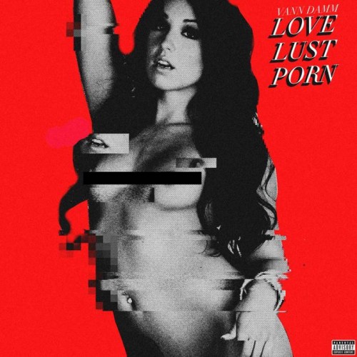 lovelustporn10656113_829127913775732_2071453300_n-500x500 Vann Damm - Love Lust Porn (EP)  