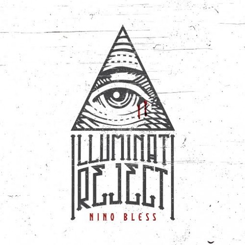 nino-bless-illuminati-500x500 Nino Bless - Illuminati Reject (Mixtape)  