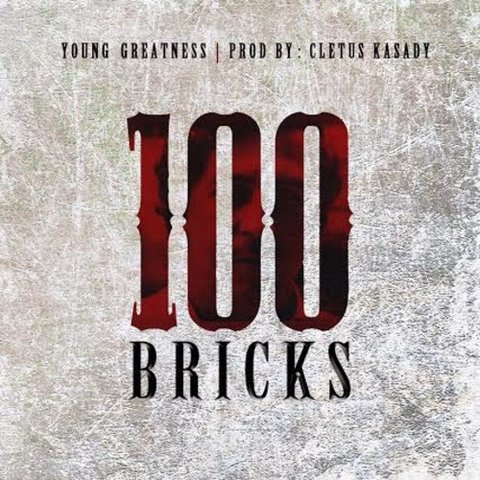 proxy2 Young Greatness - 100 Bricks (Prod. by Cletus Kasady)  