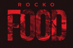 Rocko – Food (Mixtape)
