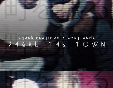 Chuck Platinum – Shake The Town Ft. Cory Gunz