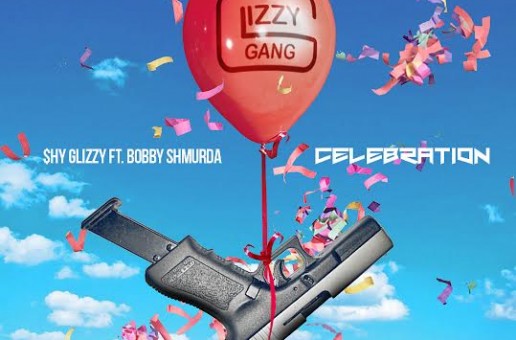 Shy Glizzy – Celebration Ft. Bobby Shmurda