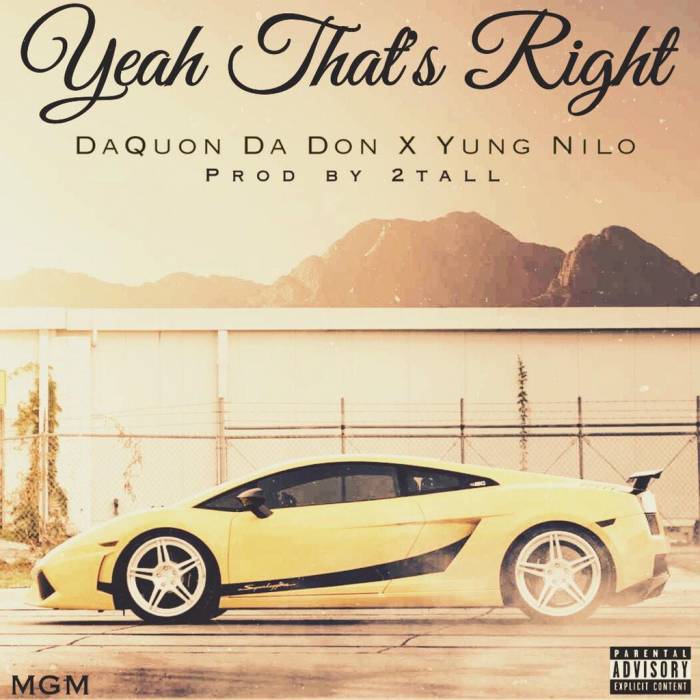 tRgaSR9_ DaQuon Da Don - Yeah That's Right Ft. Yung Nilo (Prod. By 2Tall)  