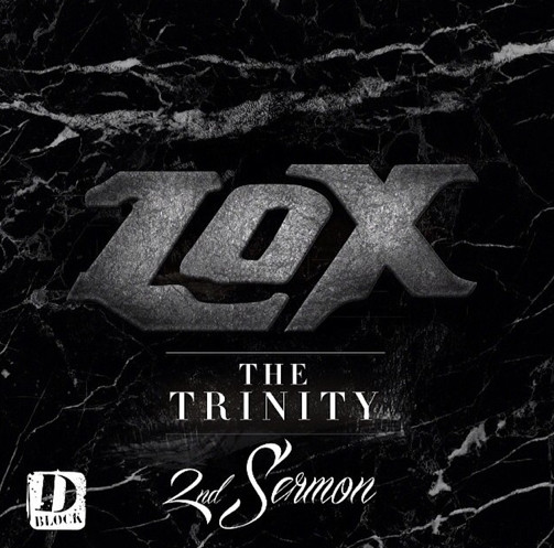 trinity-2-3 LOX - The Trinity: 2nd Sermon EP (Album Stream)  