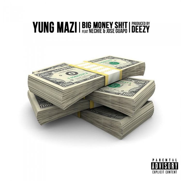 unnamed-5 Yung Mazi x Jose Guapo x Nechie - Big Money Shit (Prod. by Deezy)  