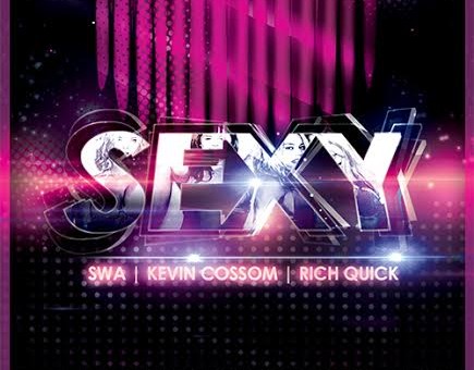 Swa – Sexy FT. Rich Quick & Kevin Cossom