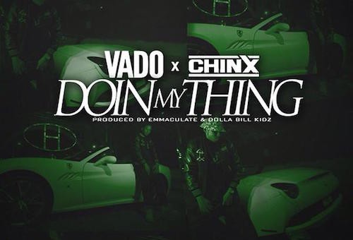 Vado – Doin My Thing Ft Chinx