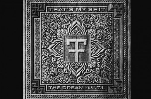 The-Dream – That’s My Shit Ft. T.I (Single Artwork)