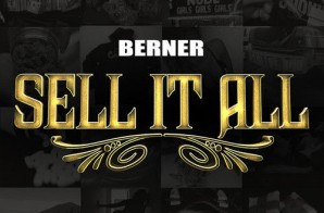 Berner – Sell It All (Freestyle)