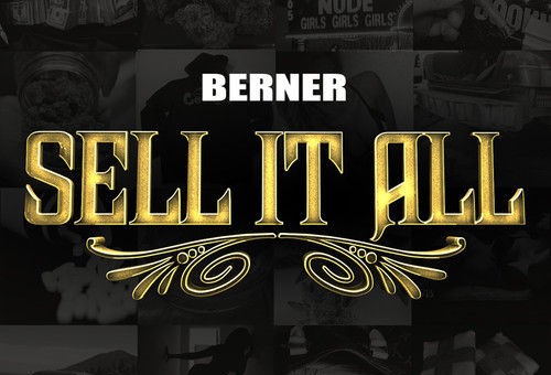 Berner – Sell It All (Freestyle)
