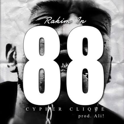 88 Cypher Clique - Rakim In 88 (Prod. By Ali!)  
