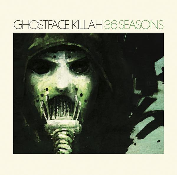 B3xjoVFCMAIxwjH Ghostface Killah – 36 Seasons LP (Album Stream)  