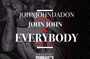 John John Da Don vs. EVERYBODY (Freestyle)