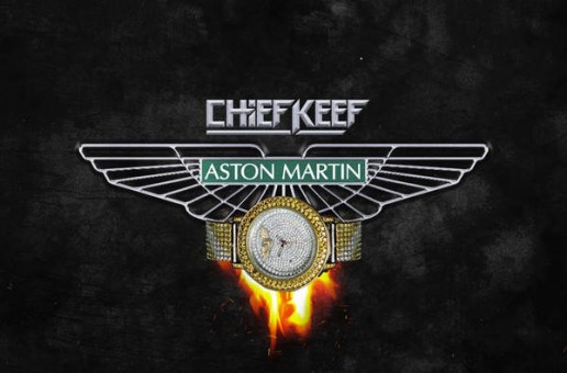 Chief Keef – Aston Martin