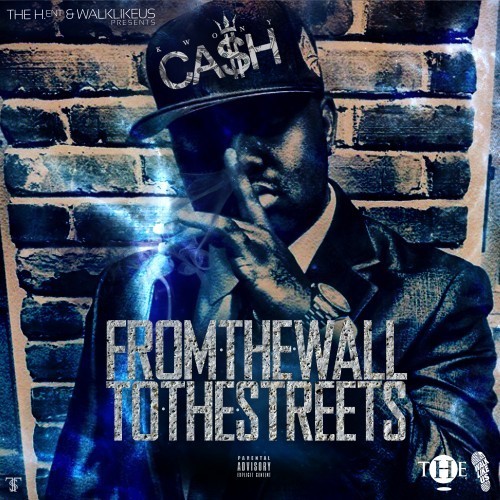 From-The-Wall-To-The-Streets Kwony Cash - From The Wall To The Streets (Mixtape)  
