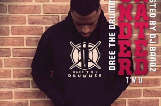 Dree The Drummer – Underrated 2 (Mixtape)