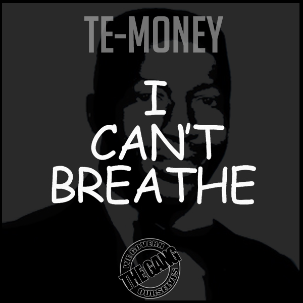 I-Cant-Breathe-Cover-Art Te-Money - I Can't Breathe (Prod. By Remixx)  