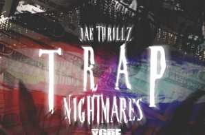 Jae Thrillz – Trap Nightmares (Video)