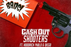 Ca$h Out – Shooters Ft. Hoodrich Pablo Juan & Diego
