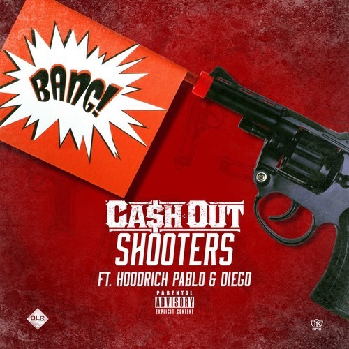 It3ogIo-500x500 Ca$h Out - Shooters Ft. Hoodrich Pablo Juan & Diego  
