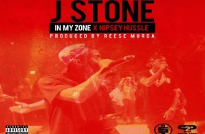 J. Stone – In My Zone feat. Nipsey Hussle (Prod. By Reese Murda)