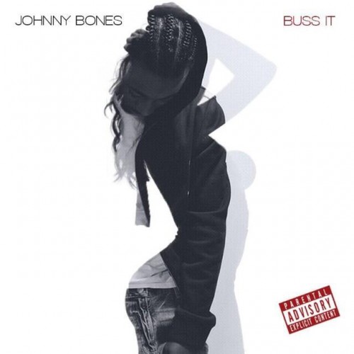 Johnny-Bones-Buss-It-500x500 Johnny Bones - Buss It  