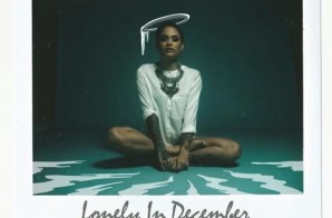 Kehlani – Lonely In December x What It’s All About (Prod. By Jahaan Sweet)