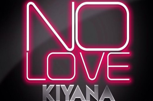 Kiyana – No Love Ft. Diamond