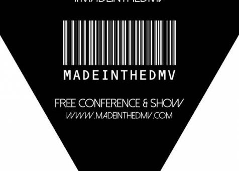 EVENT: Made In The DMV – Free Music Conference & Show! (Washington, DC)